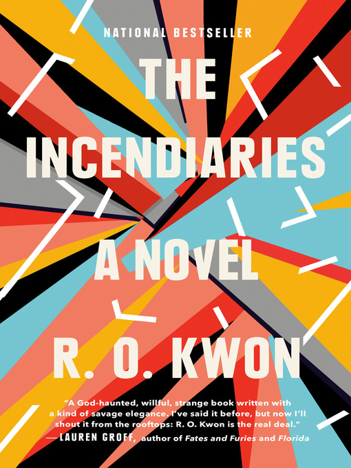 Title details for The Incendiaries by R. O. Kwon - Wait list